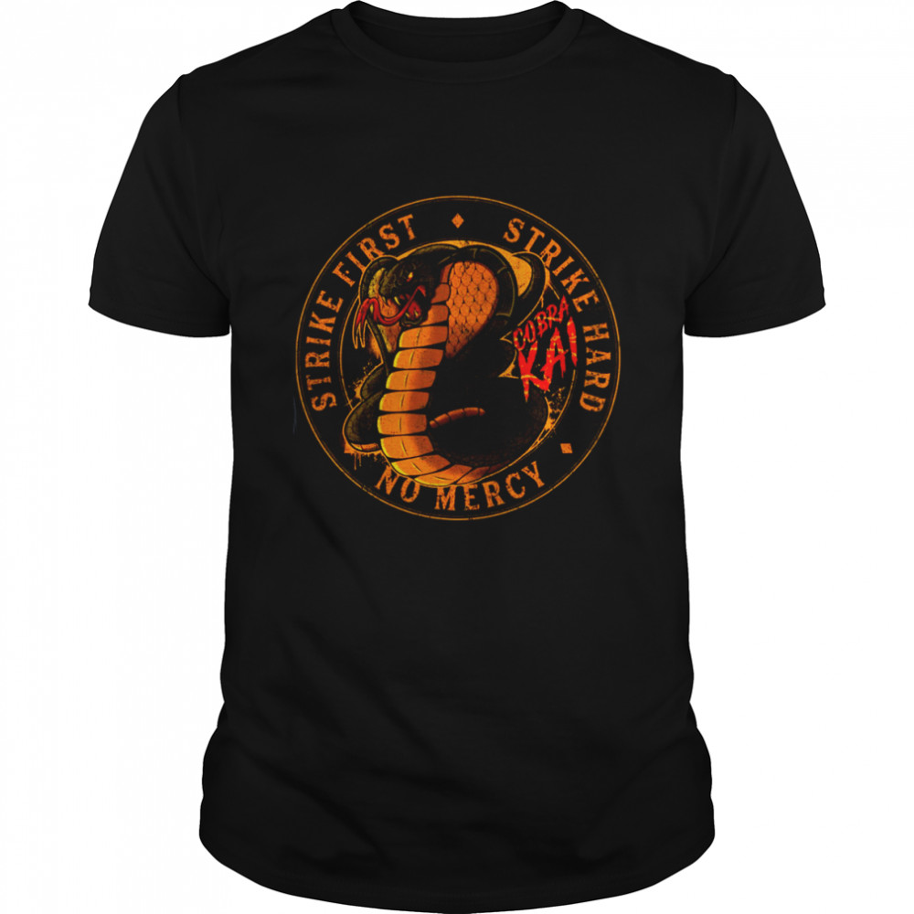 Vintage Cobra Kai Strike First Strike Hard No Mercy shirt