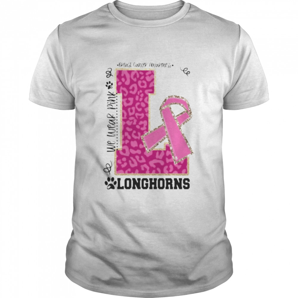 We wear Pink Breast cancer awareness Longhorns shirt