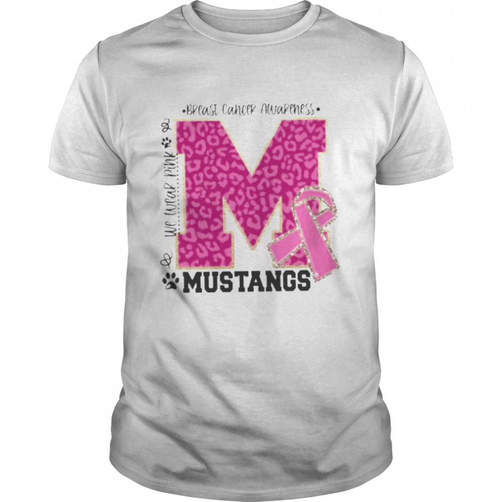 We wear Pink Breast cancer awareness Mustangs Football shirt