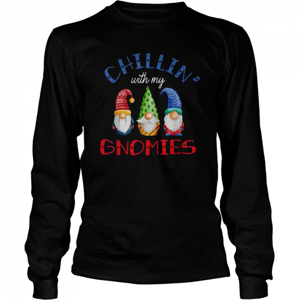 Chillin With My Gnomies Garden Gnomes Christmas  Long Sleeved T-shirt