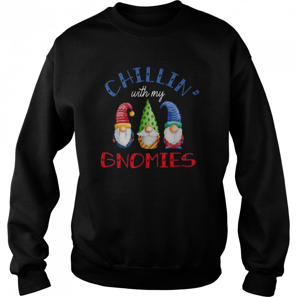Chillin With My Gnomies Garden Gnomes Christmas  Unisex Sweatshirt