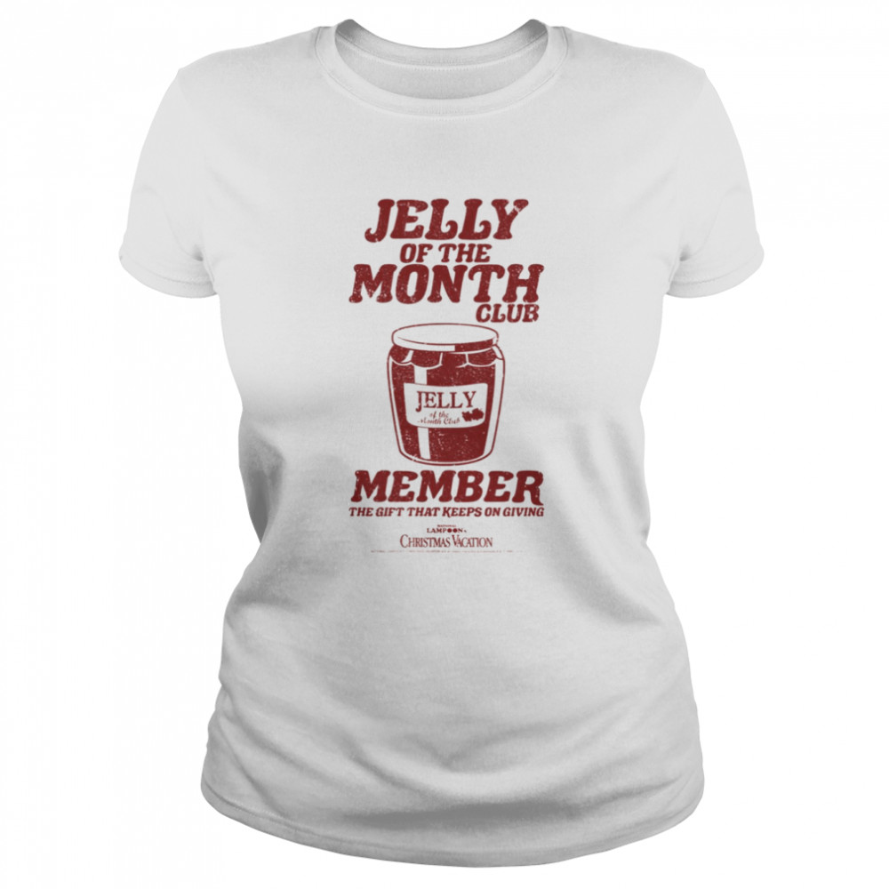 Jelly Of The Month National Lampoon’s Christmas Vacation shirt Classic Women's T-shirt