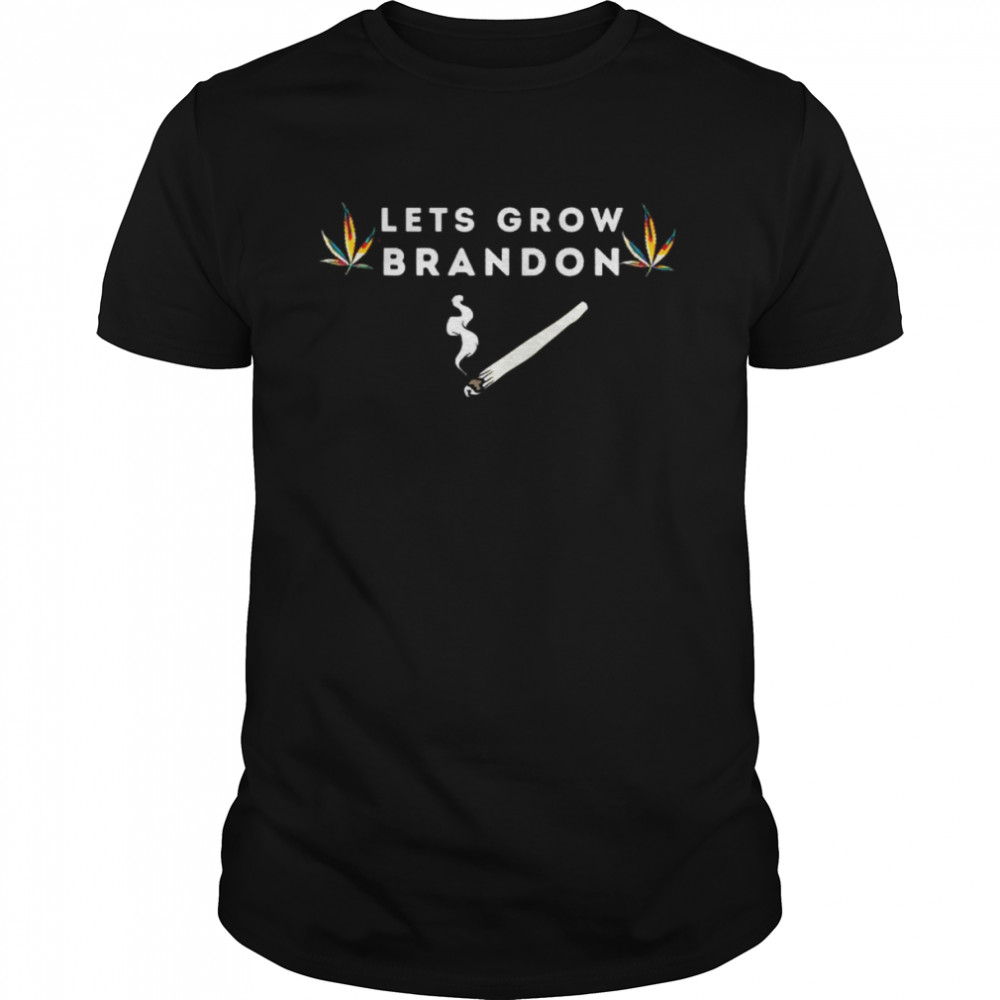 Let’s grow brandon dank brandon biden marijuana weed shirt Classic Men's T-shirt