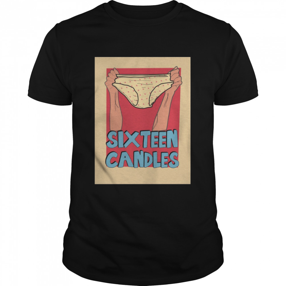 The Underwear Sixteen Candles shirt