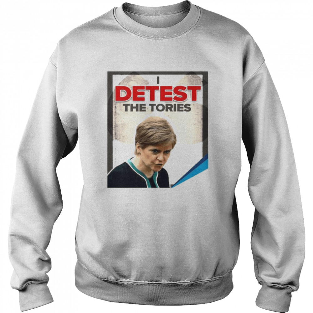 Detest The Tories  Unisex Sweatshirt
