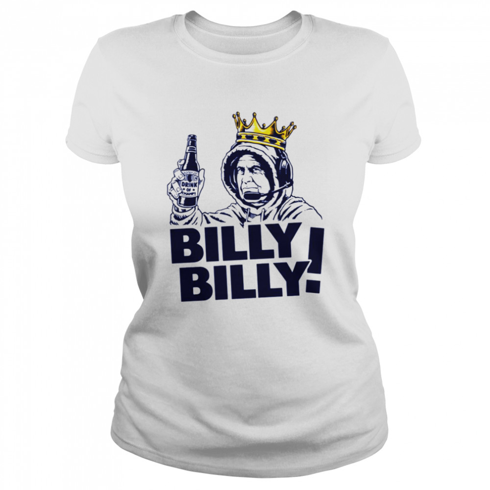 Drink The King Billy Billy shirt Classic Women's T-shirt