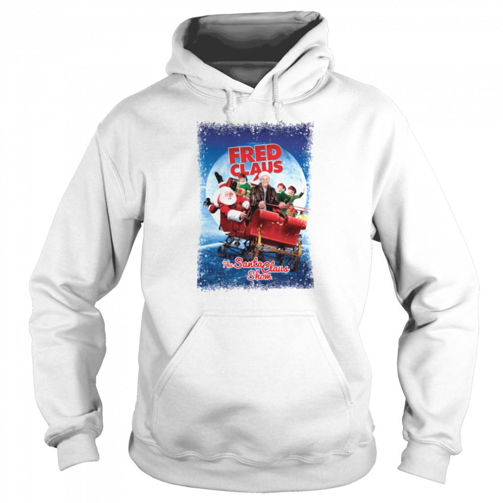 Fred Claus American Fantasy Comedy Family Film shirt Unisex Hoodie