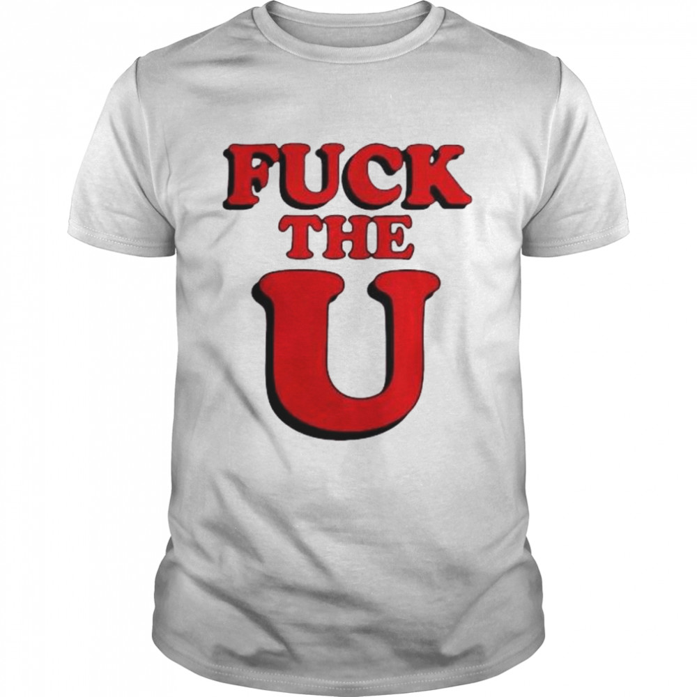 Fuck The U 2022 shirt Classic Men's T-shirt
