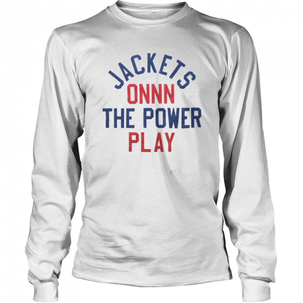 Jackets on the power play T-shirt Long Sleeved T-shirt
