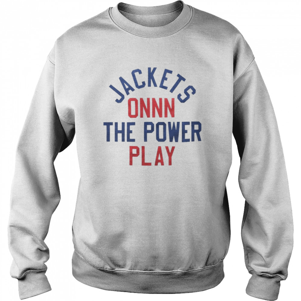 Jackets on the power play T-shirt Unisex Sweatshirt