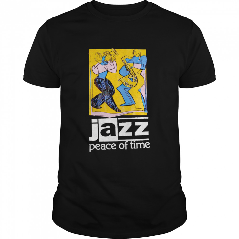 Jazz peace of time shirt