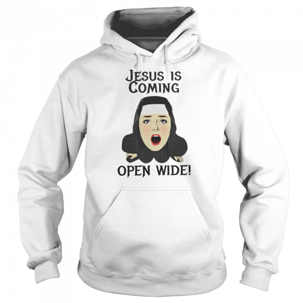 Jesus is coming open wide shirt Unisex Hoodie