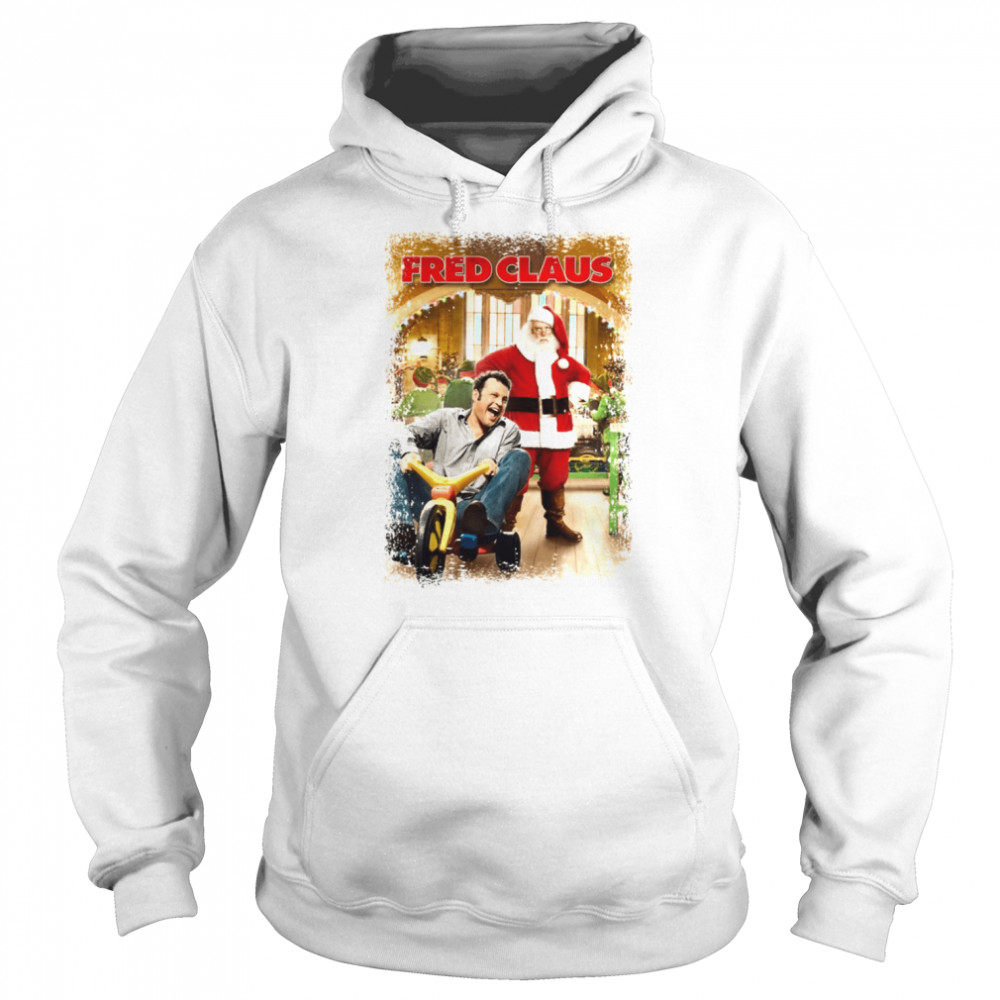 Leaping From A Low Branch Onto Your Back Fred Clause shirt Unisex Hoodie