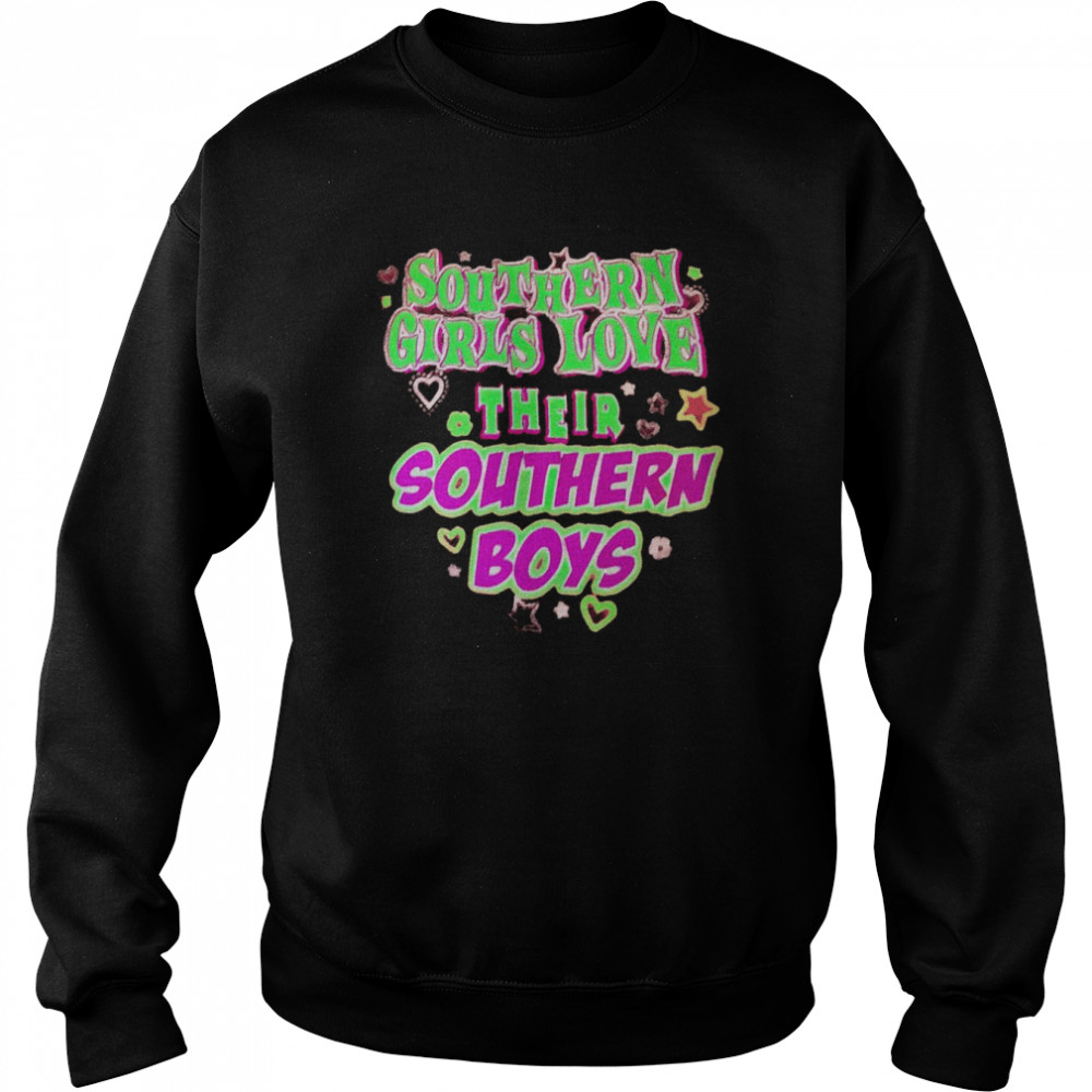 Southern girls love their southern boys shirt Unisex Sweatshirt