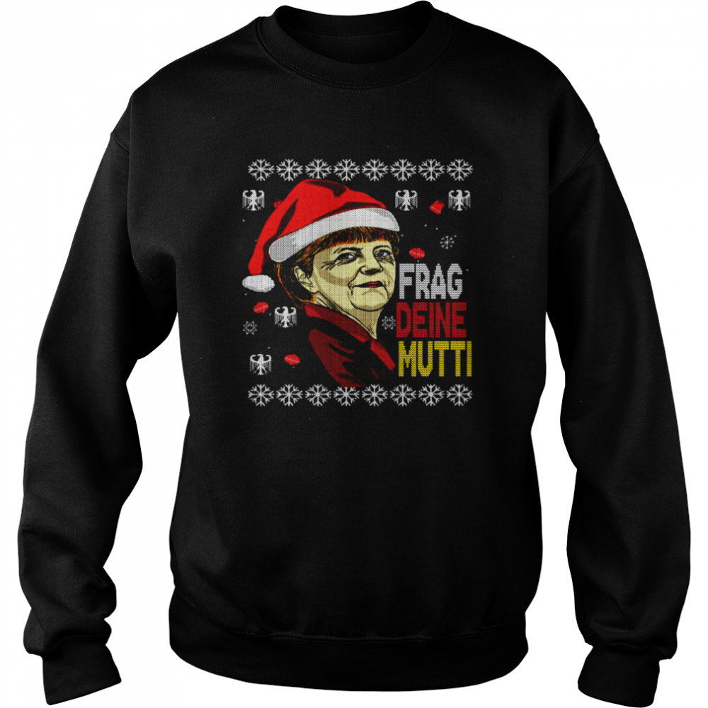 Ugly Ask your mom Christmas shirt Unisex Sweatshirt