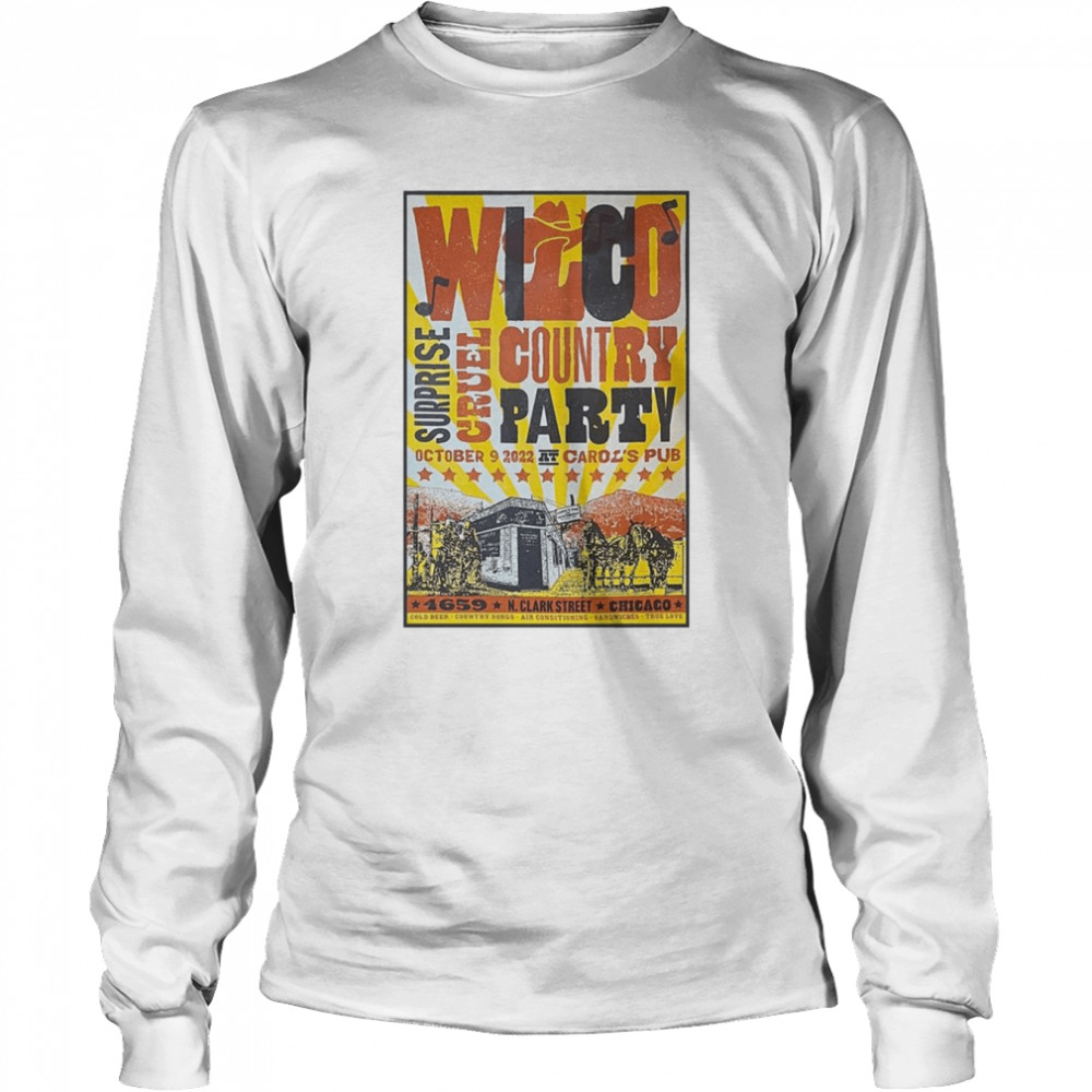 Wilco Surprise Cruel Country Party Tour Chiago 2022 Poster shirt Long Sleeved T-shirt