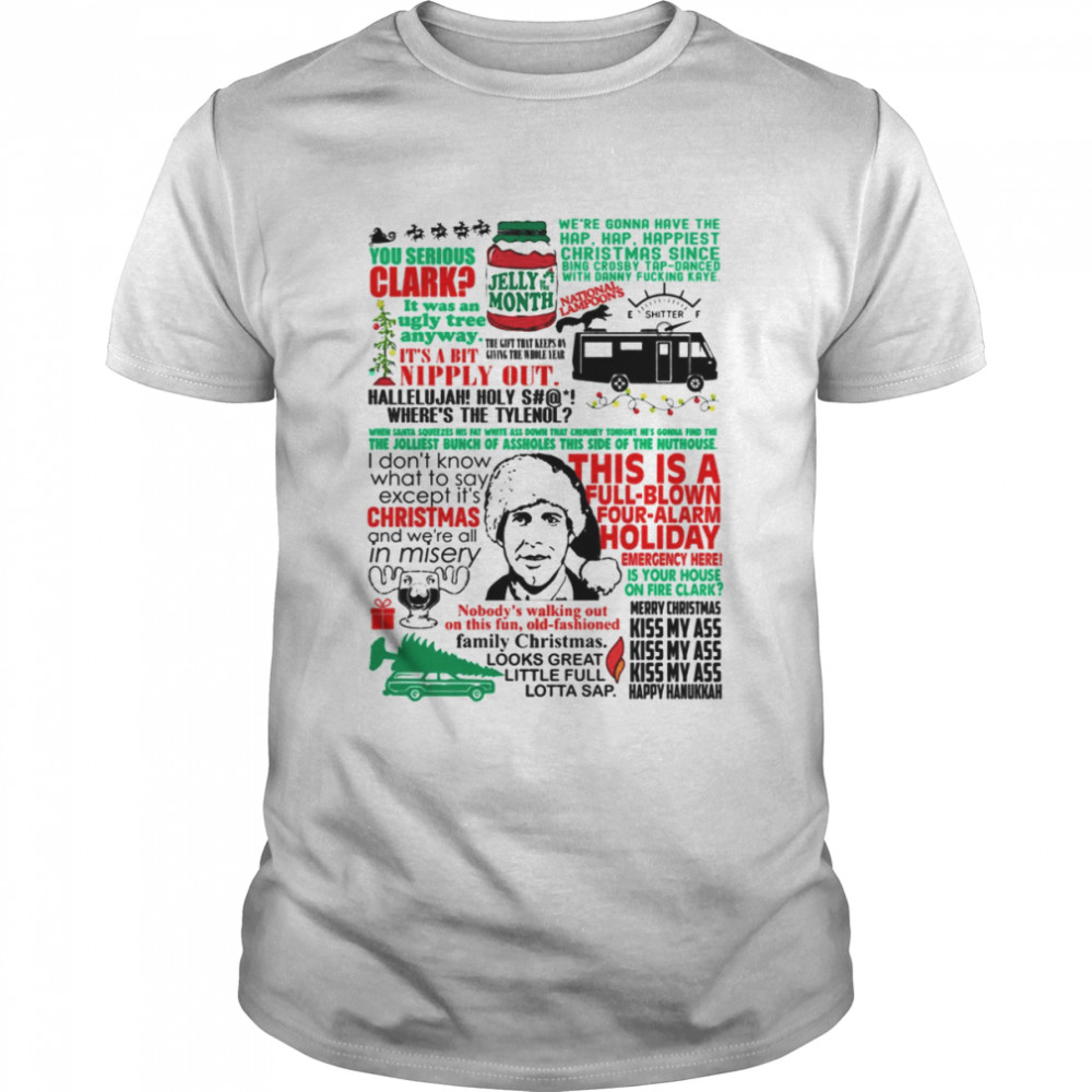 You Serious Clark Jelly Of Month National Lampoon’s Christmas Vacation shirt Classic Men's T-shirt