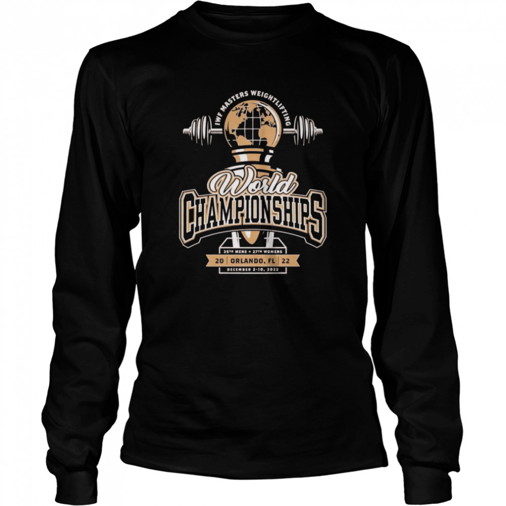 2022 Iwf Masters Weightlifting World Championships Orlando Fl Long Sleeved T-shirt