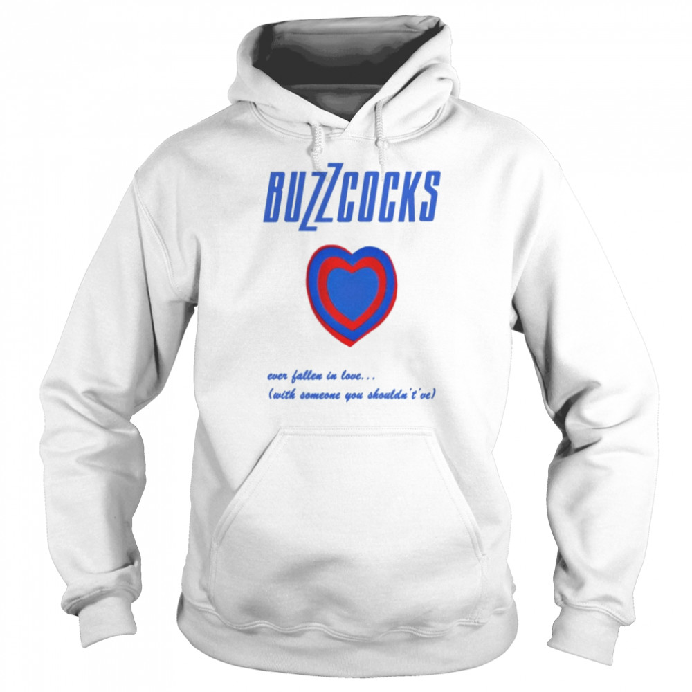 Buzzcocks Ever Fallen In Love shirt Unisex Hoodie