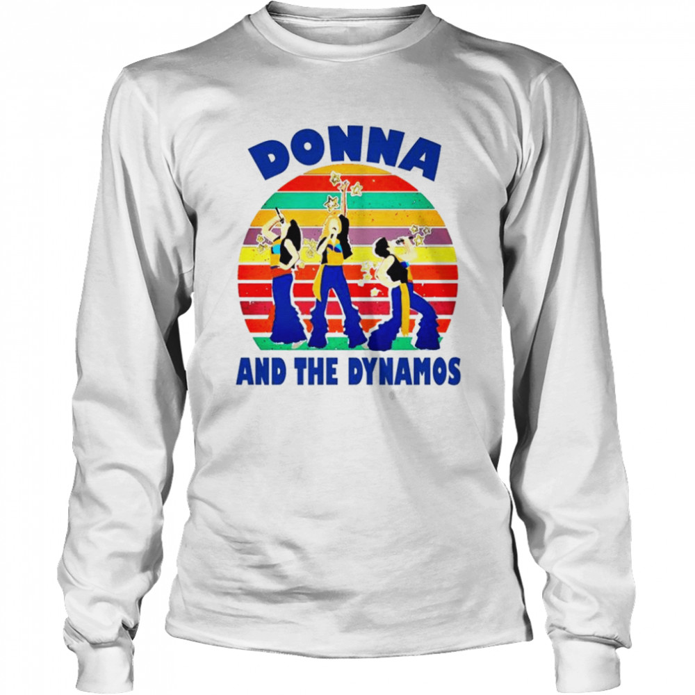 Donna And The Dynamos Music shirt Long Sleeved T-shirt