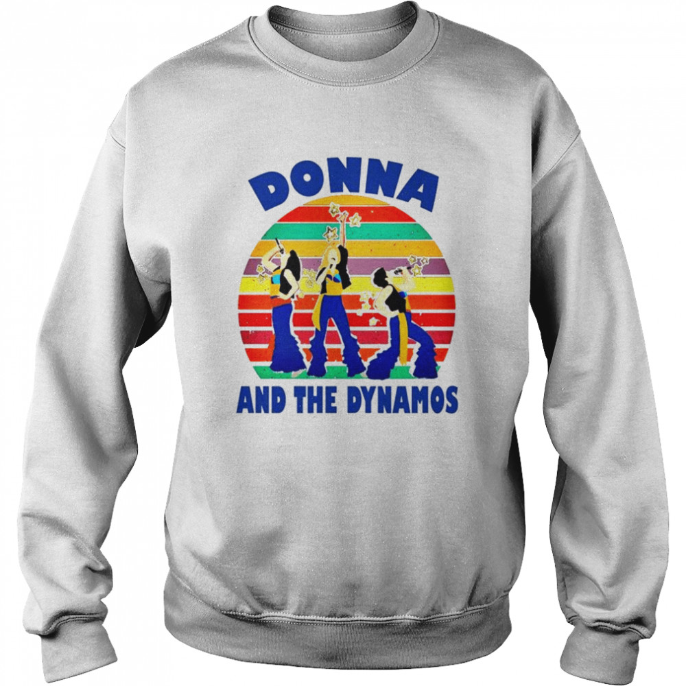 Donna And The Dynamos Music shirt Unisex Sweatshirt