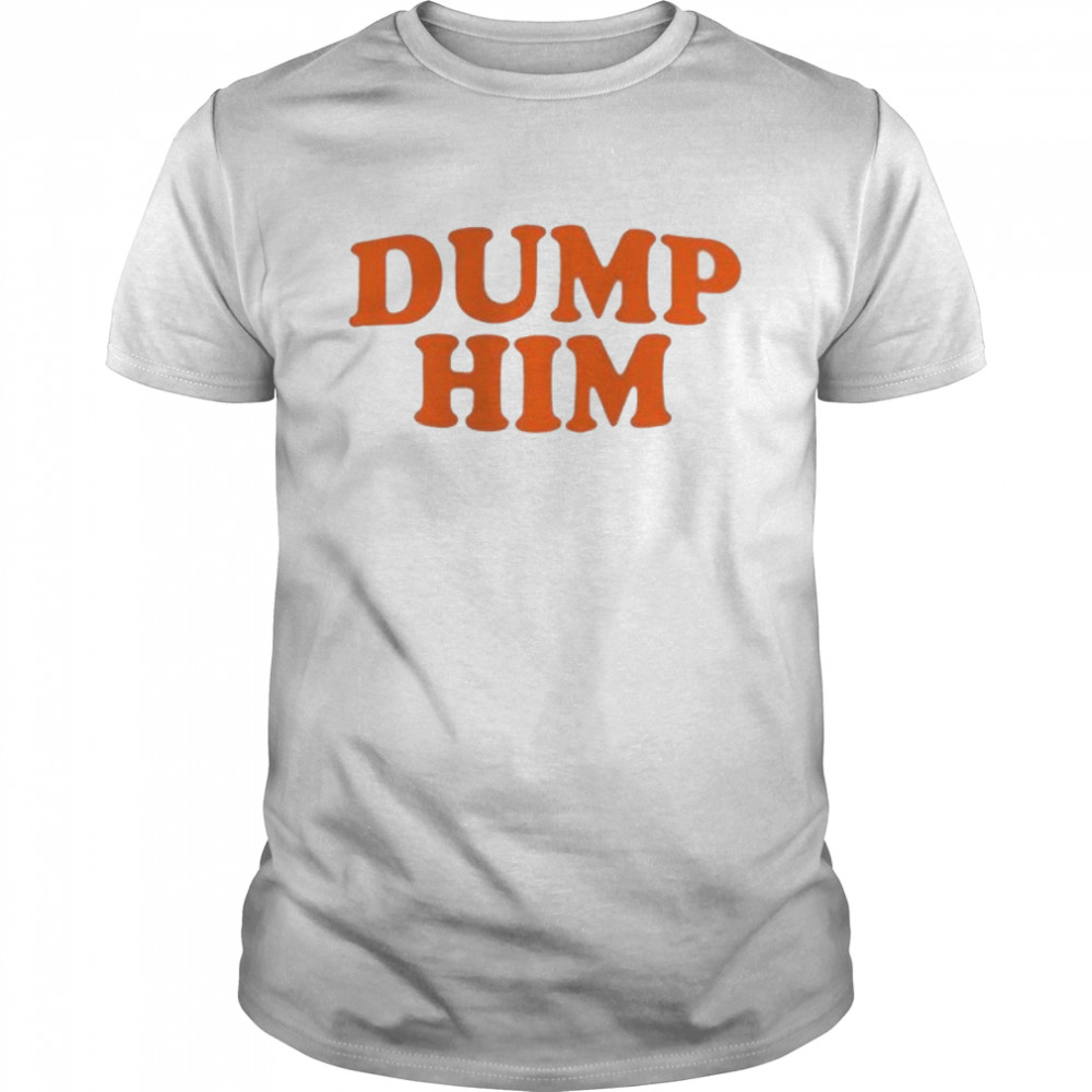 Dump Him Britney Meme shirt