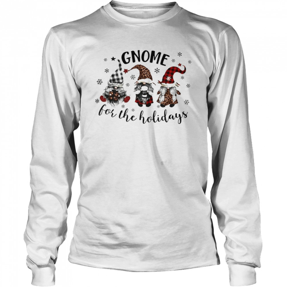 Gnome For The Holidays Merry Christmas  Long Sleeved T-shirt