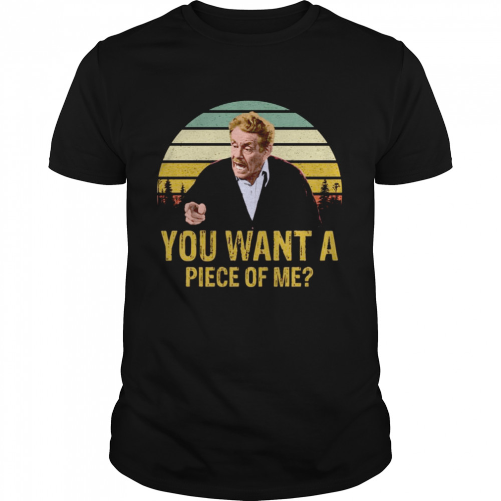 Jerry Seinfeld Comedian You Want A Piece Of Me shirt