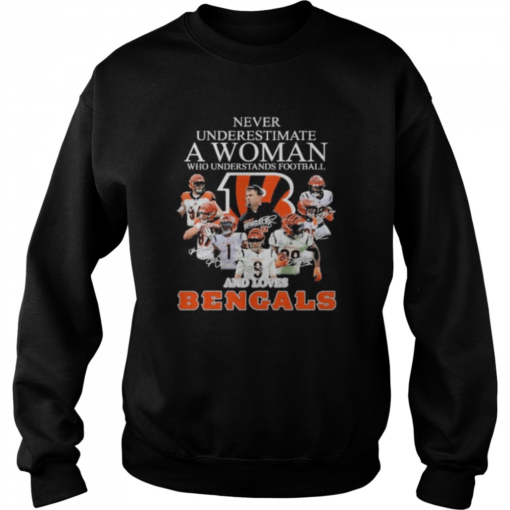 never underestimate a woman who understands football and loves cincinnati bengals signatures 2022 shirt Unisex Sweatshirt