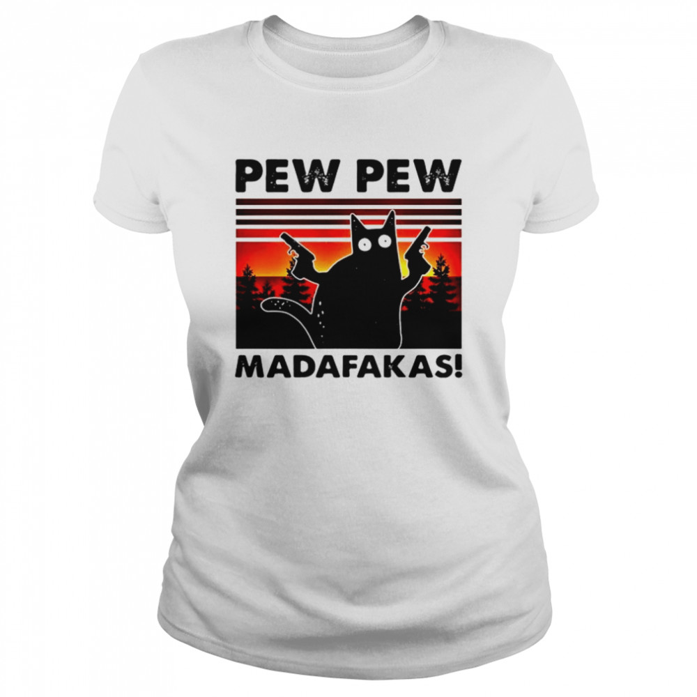 Pew Pew Madafakas Meme Cat Lovers shirt Classic Women's T-shirt