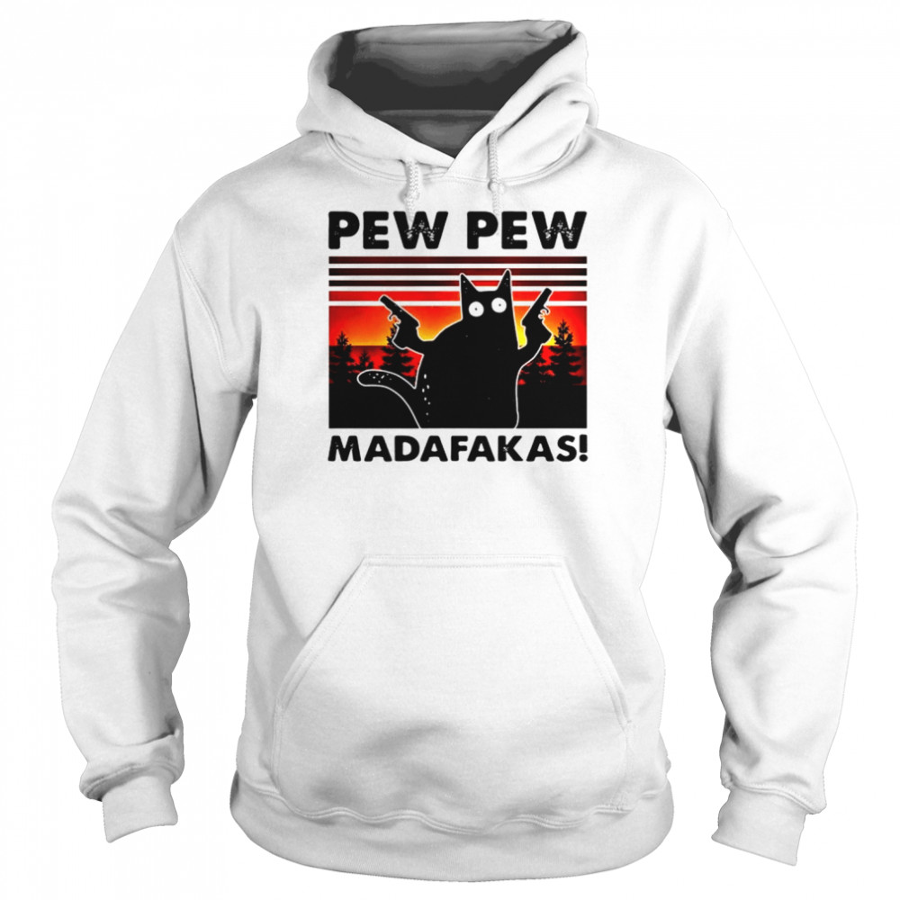 Pew Pew Madafakas Meme Cat Lovers shirt Unisex Hoodie