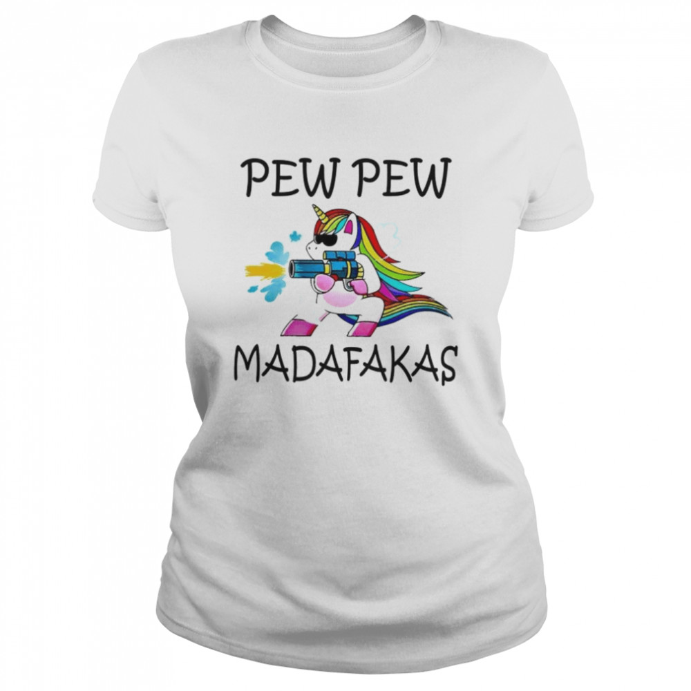 Pew Pew Madafakas Meme Unicorn Horse Lgbt shirt Classic Women's T-shirt