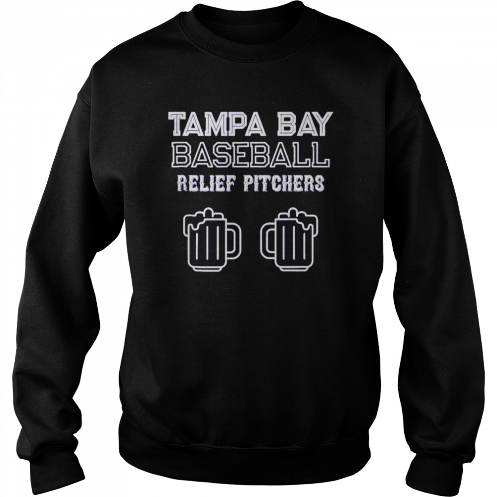 Tampa Bay Florida baseball relief pitchers beer shirt Unisex Sweatshirt