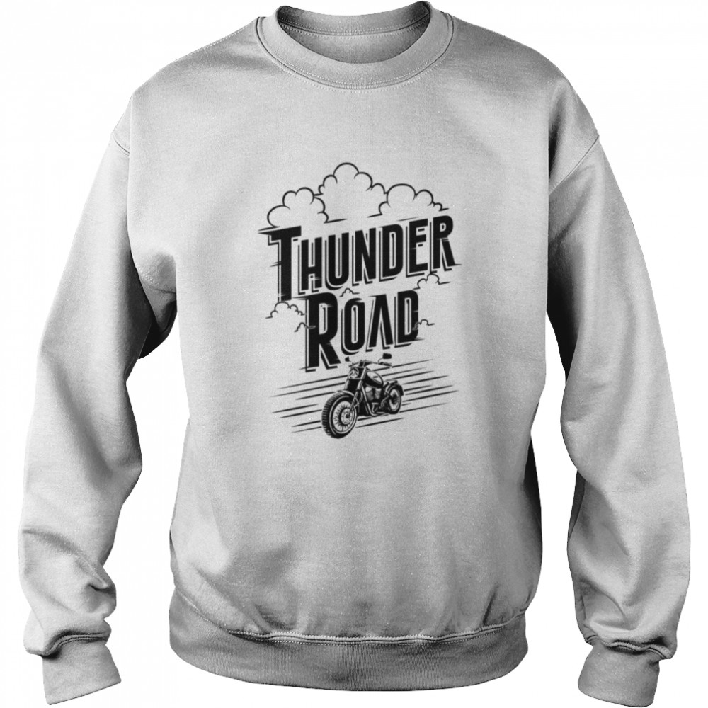 Thunder Road Retro Biker Design Motorcycle shirt Unisex Sweatshirt