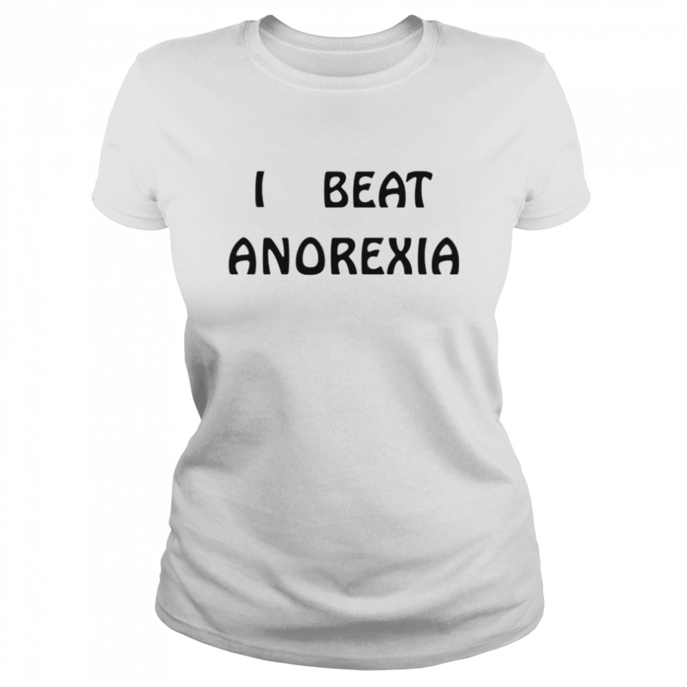 I beat anorexia T-shirt Classic Women's T-shirt