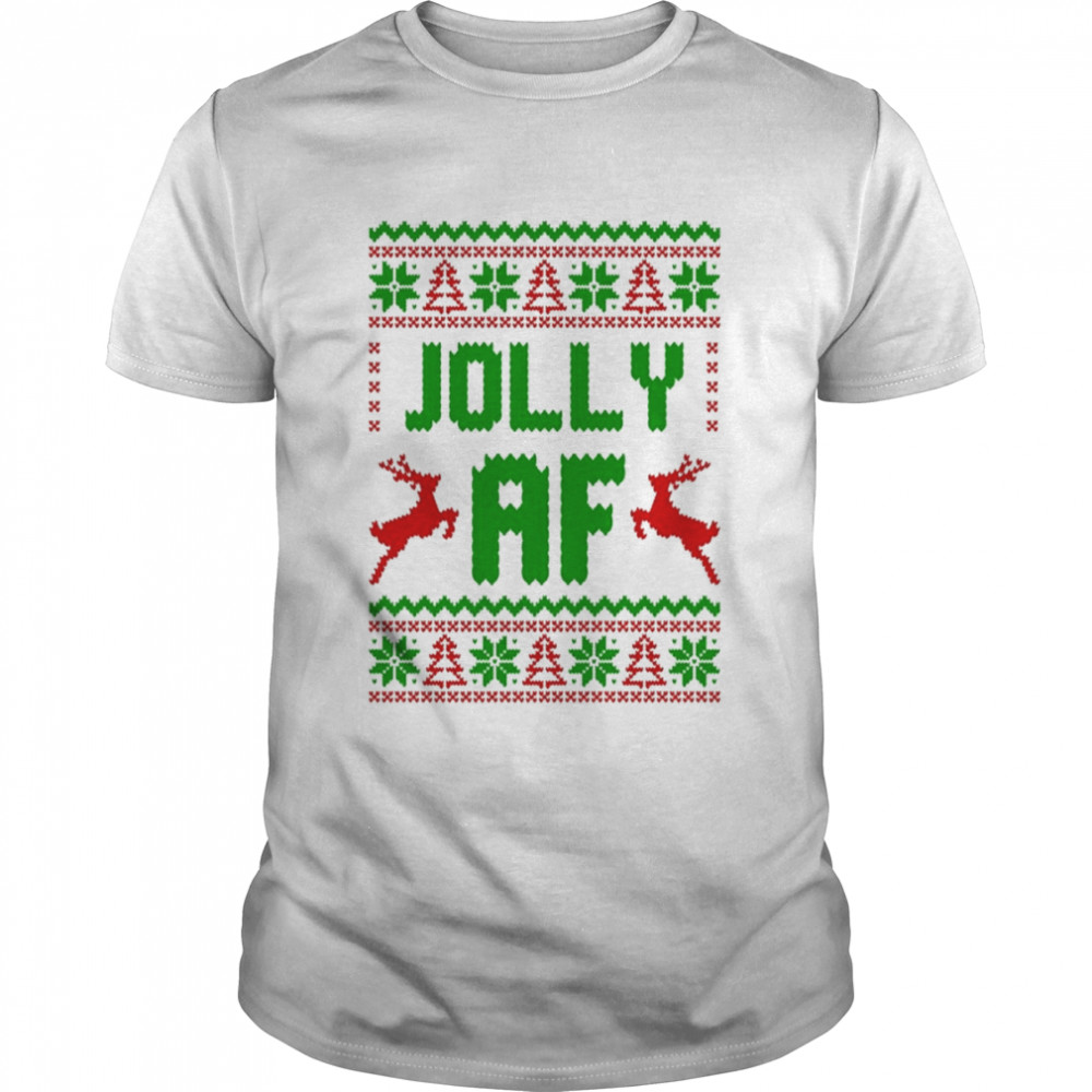 Jolly AF Christmas Ugly tshirt