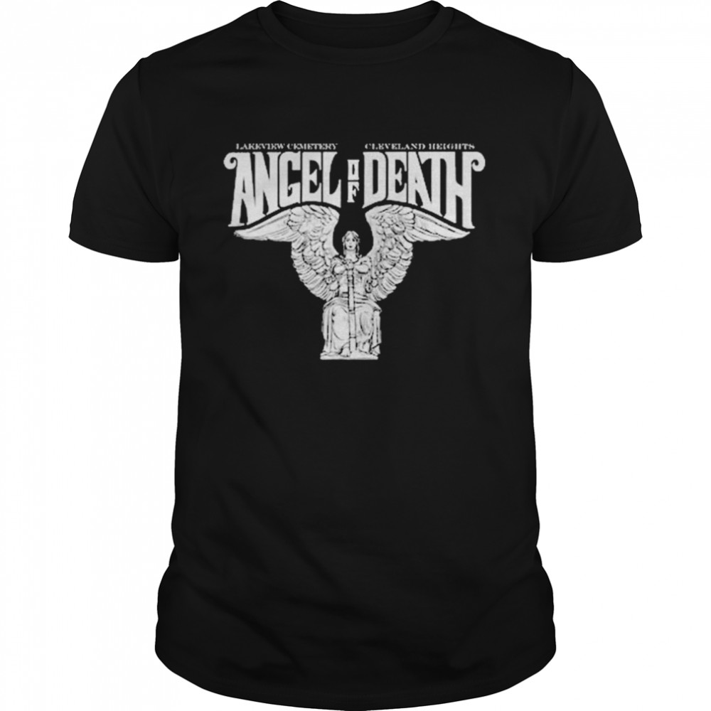 Lakeview Cemetery Cleveland Heights Angel of Death shirt