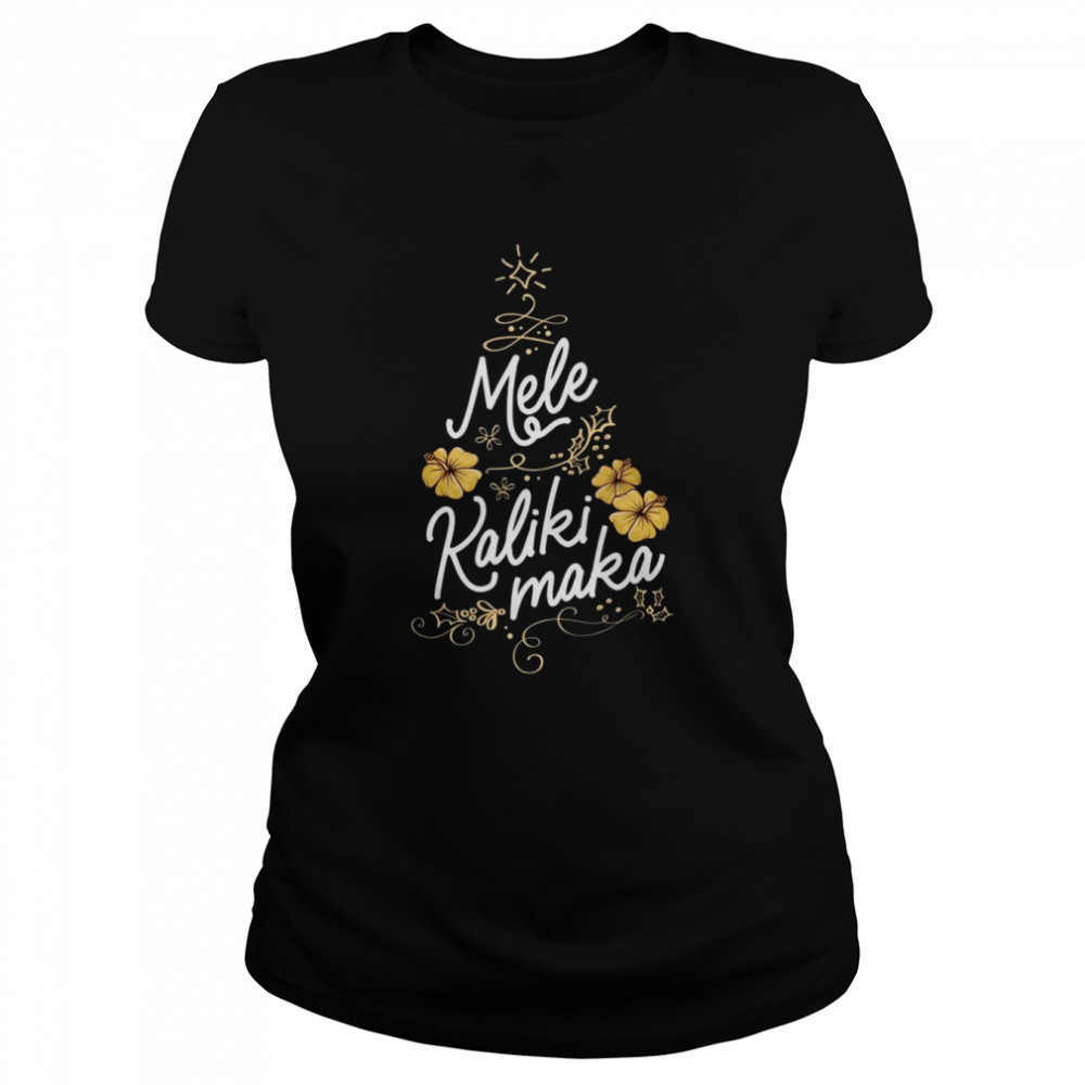 Mele Kalikimaka Hawaiian Holiday Family Reunion Resort Xmas Classic Women's T-shirt