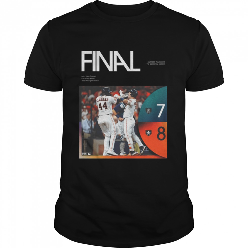 Seattle Mariners vs Houston Astros Final American league Division Series 2022 MLB postseason shirt Seattle Mariners vs Houston Astros Final American league Division Series 2022 MLB postseason shirt