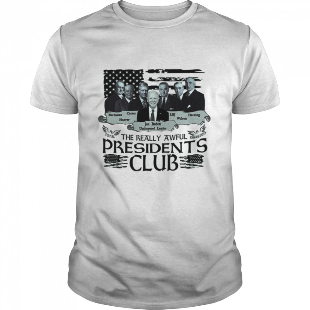 Anti Biden The Really Awful Presidents Club shirt Classic Men's T-shirt
