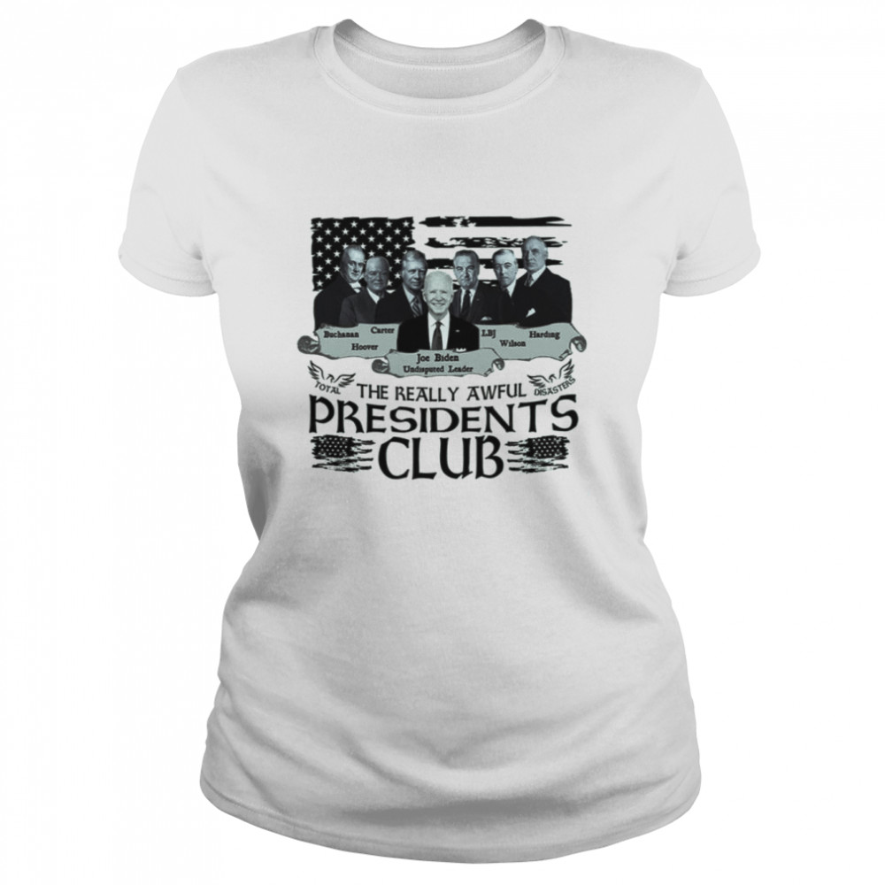 anti biden the really awful presidents club shirt classic womens t shirt