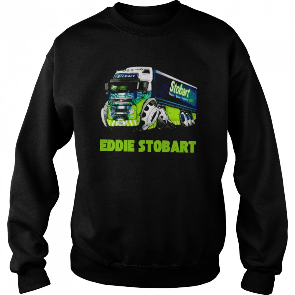 eddie stobart funny trending 2022 shirt unisex sweatshirt
