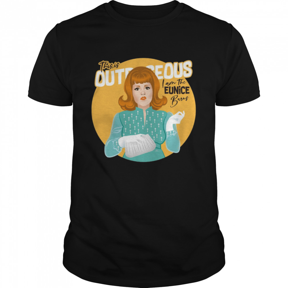 I Am The Eunice Burns shirt