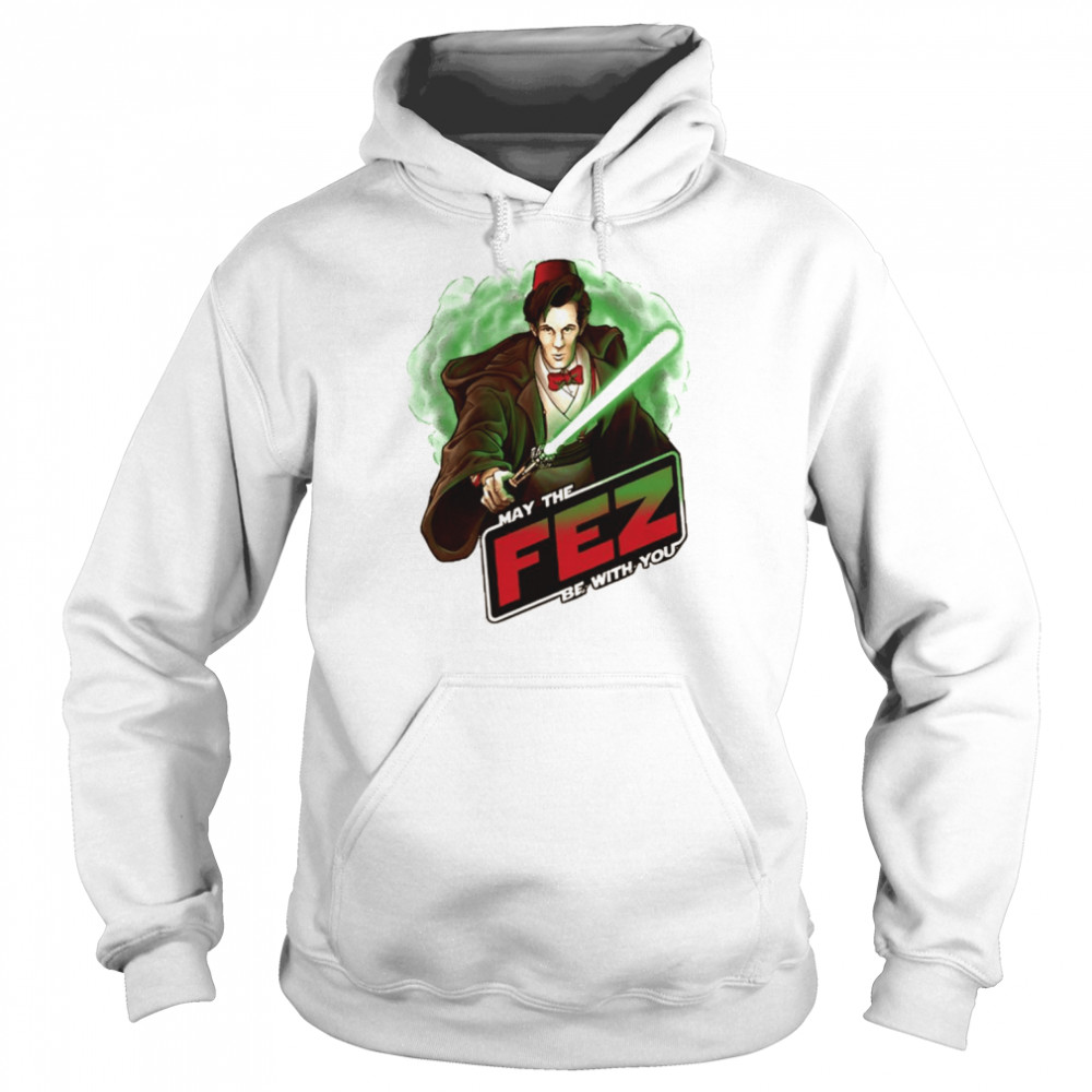 may the fez be with you matt smith shirt unisex hoodie