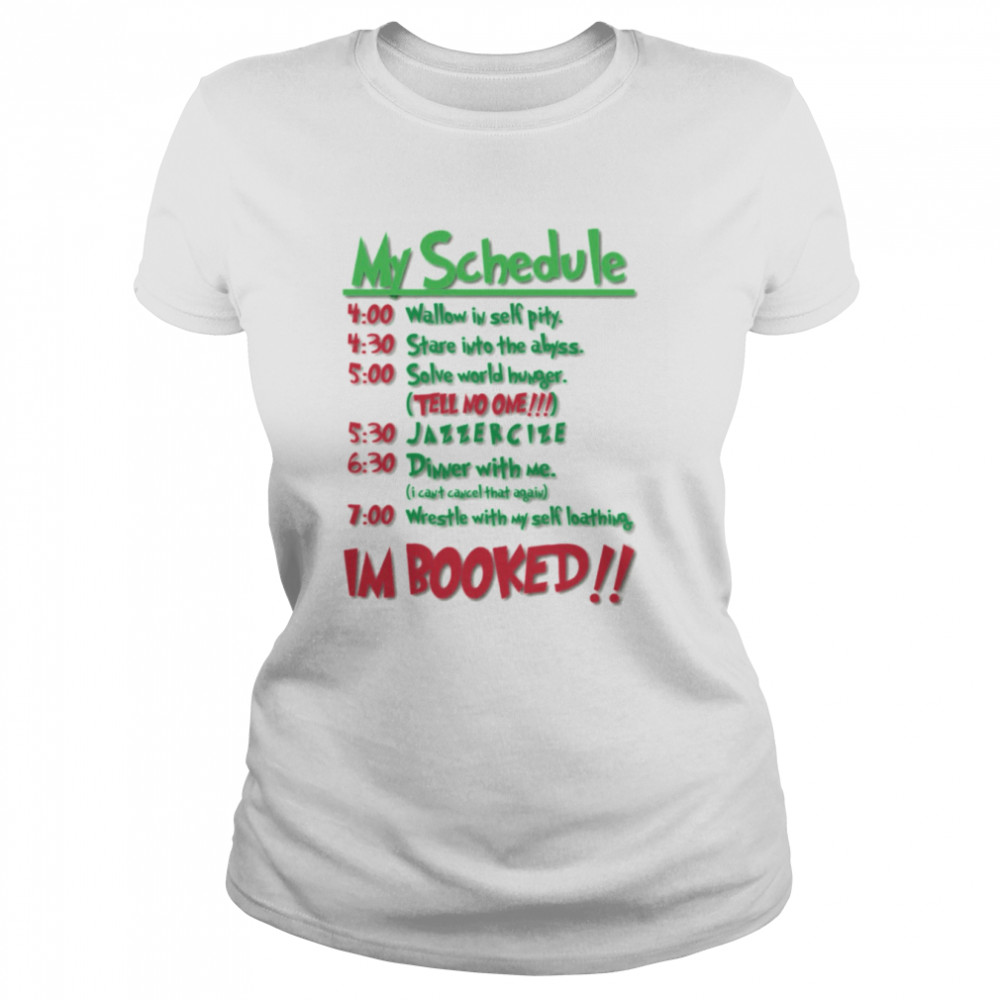 my schedule wouldnt allow it grinch stole christmas shirt classic womens t shirt
