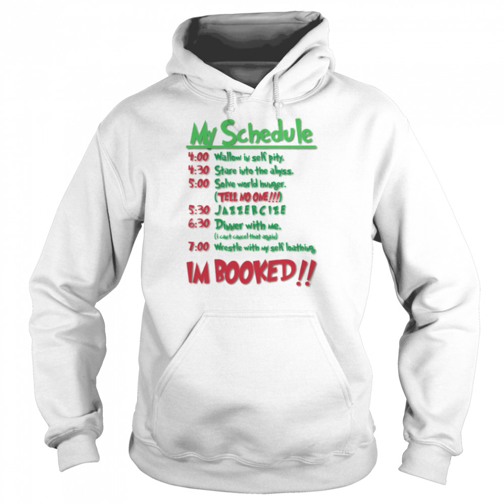 My Schedule Wouldnt Allow It Grinch Stole Christmas shirt Unisex Hoodie