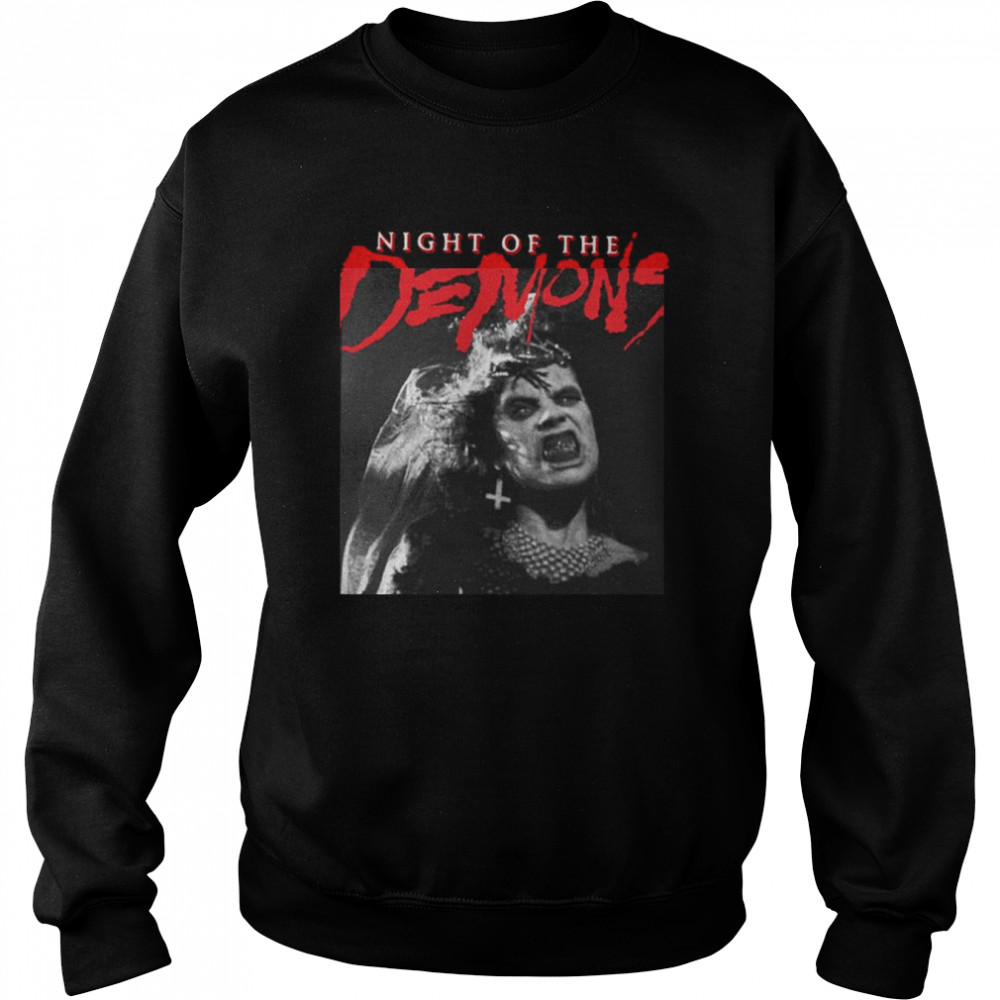 needed night of the demons graphic scary shirt unisex sweatshirt