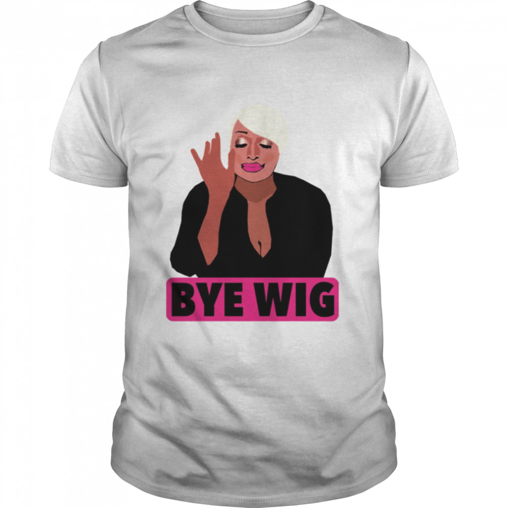 Nene Leakes Bye Wig Rhoa Real Housewives Of Atlanta shirt Classic Men's T-shirt
