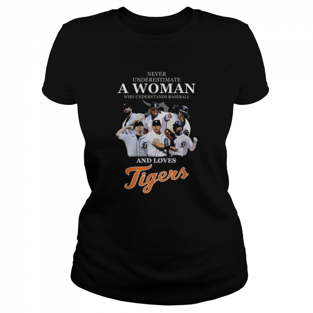 never underestimate a woman who understands baseball and loves detroit tigers 2022 shirt classic womens t shirt