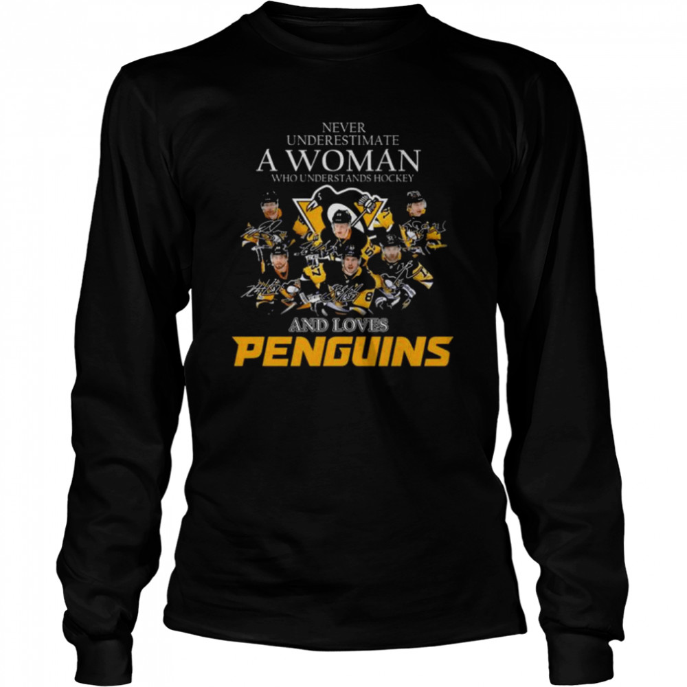 never underestimate a woman who understands hockey and loves pittsburgh penguins signatures 2022 shirt long sleeved t shirt